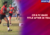 WATCH – CR & FC bags title after 26 years breaking Kandy’s dominance