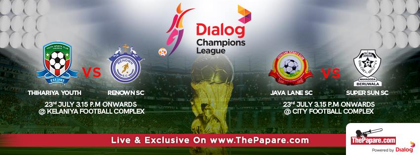 Dialog Champions League 2016 LIVE on 23rd July