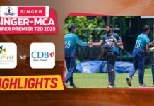 HIGHLIGHTS – Fairfirst Insurance ‘A’ vs CDB ‘A’ – Singer-MCA Super Premier League T20 Fairfirst Insurance 'A' vs CDB 'A'