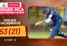 WATCH – Vishen Halambage 53 (21) vs CDB ‘A’ – Singer-MCA Super Premier League T20