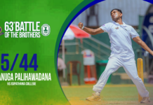 Thanuga Palihawadana 5/44 vs Isipathana College – The 63rd Battle of the Brothers