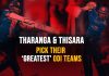 Video – තිසර සහ තරංග ඔවුන්ගේ හොඳම එක්දින කණ්ඩායම කියයි