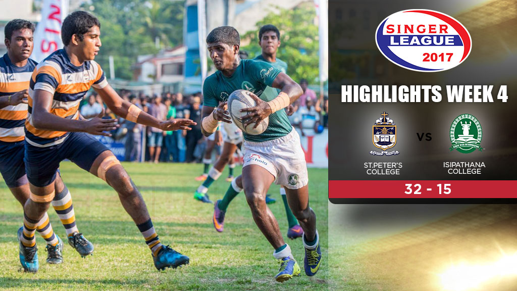 Highlights – St.Peter's College vs Isipathana College – Schools Rugby 2017