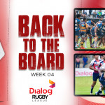 Back to the Board – Dialog Rugby Week 4